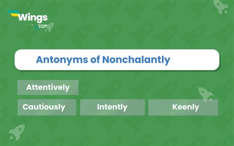 antonyms of nonchalantly